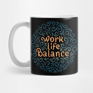 work life balance version2 Mug